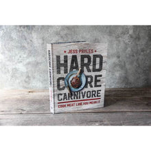 Hardcore Carnivore - HC Cookbook by Jess Pryles